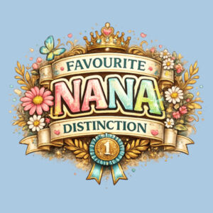 Favourite Nana Distinction Design
